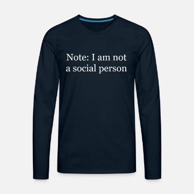 Note: I am not a social person' Men's T-Shirt | Spreadshirt